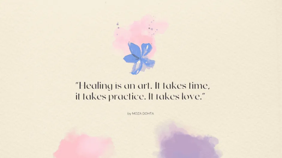 Quote: Healing is an art. It takes time, it takes practice – mental health counselling services in PJ