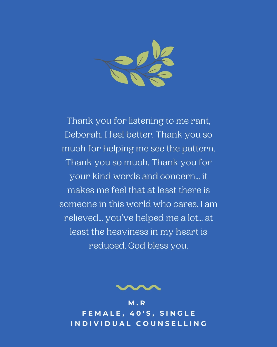 Honest reflection on emotional relief and care experienced in individual therapy.